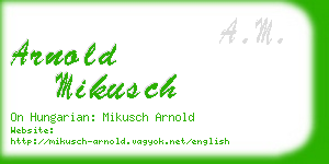 arnold mikusch business card